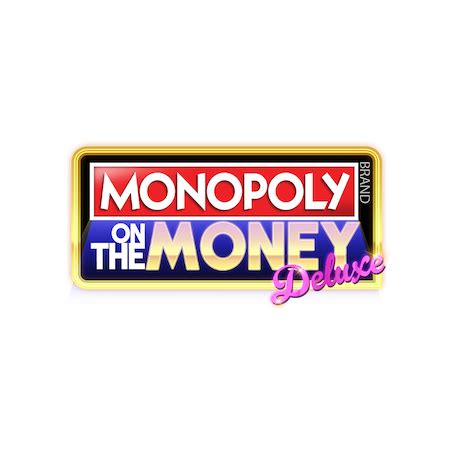 Monopoly On The Money Deluxe Betfair